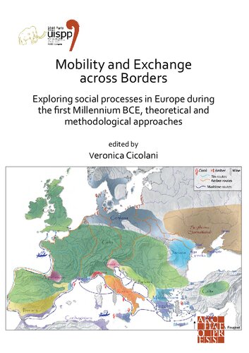 Mobility and Exchange across Borders: Exploring Social Processes in Europe during the First Millennium BCE – Theoretical and Methodological Approaches
