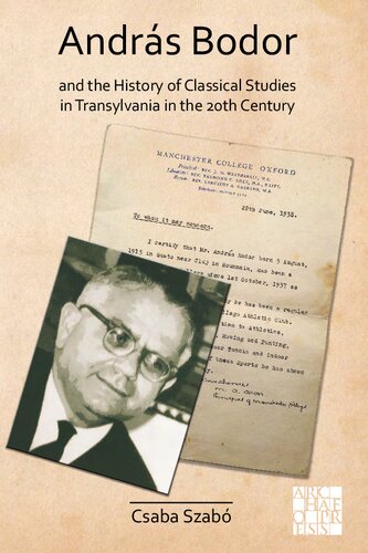 András Bodor and the History of Classical Studies in Transylvania in the 20th Century