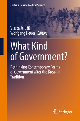 What Kind of Government?: Rethinking Contemporary Forms of Government after the Break in Tradition