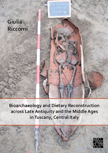 Bioarchaeology and Dietary Reconstruction Across Late Antiquity and the Middle Ages in Tuscany, Central Italy