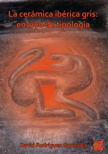 La cerámica ibérica gris: ensayo de tipología