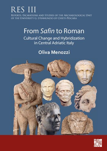 From Safin to Roman: Cultural Change and Hybridization in Central Adriatic Italy