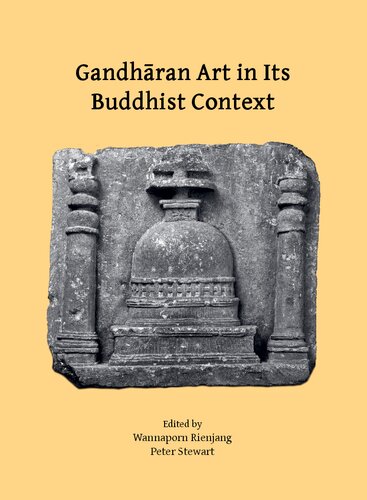 Gandharan Art in Its Buddhist Context: Papers from the Fifth International Workshop of the Gandhara Connections Project, University of Oxford, 21st-23rd March, 2022