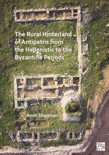 The Rurual Hinterland of Antipatris from the Hellenistic to the Byzantine Periods