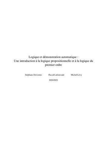 Logique et démonstration automatique - Introduction à la logique propositionnelle et à la logique du premier ordre /// (Version Complétée de l'UE UGA INF402 Année 2020/2021)