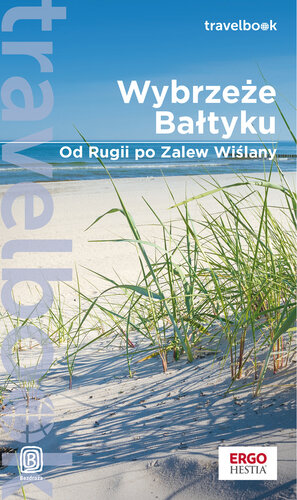 Wybrzeże Bałtyku. Od Rugii po Zalew Wiślany. Travelbook. Wydanie 1. eBook. ePub