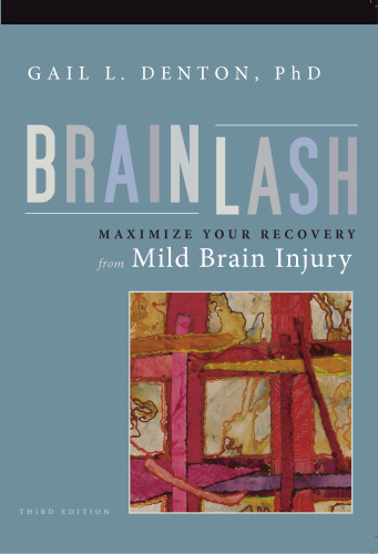 Brainlash: Maximize Your Recovery from Mild Brain Injury