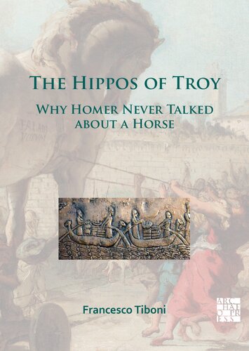 The Hippos of Troy: Why Homer Never Talked About a Horse