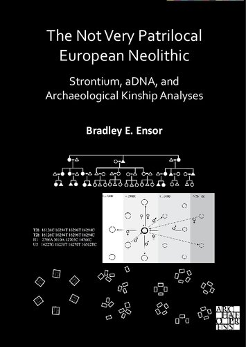 The Not Very Patrilocal European Neolithic: Strontium, Adna, and Archaeological Kinship Analyses