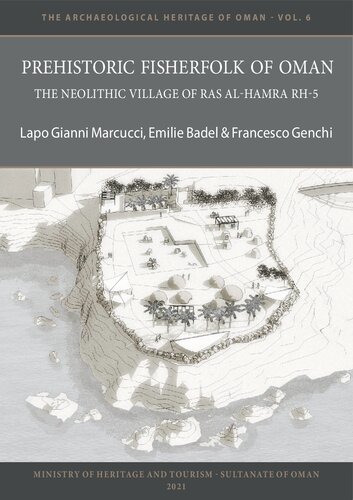 Prehistoric Fisherfolk of Oman: The Neolithic Village of Ras Al-hamra Rh-5
