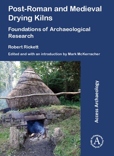 Post-roman and Medieval Drying Kilns: Foundations of Archaeological Research