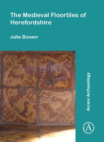 The Medieval Floortiles of Herefordshire