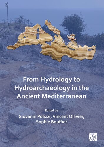 From Hydrology to Hydroarchaeology in the Ancient Mediterranean
