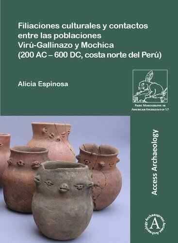 Filiaciones culturales y contactos entre las poblaciones Virú-Gallinazo y Mochica (200 AC – 600 DC, costa norte del Perú)