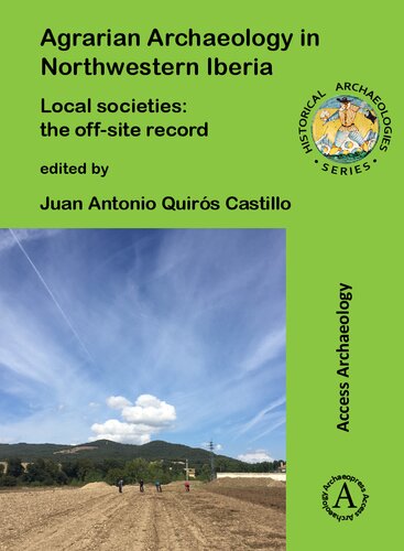 Agrarian Archaeology in Northwestern Iberia: Local Societies; The Off-Site Record