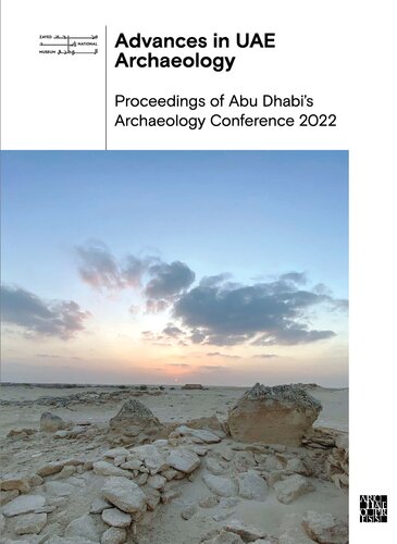 Advances in Uae Archaeology: Proceedings of Abu Dhabi's Archaeology Conference 2022
