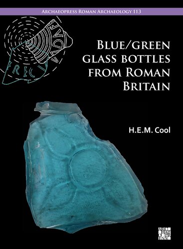 Blue/Green Glass Bottles from Roman Britain: Square and Other Prismatic Forms