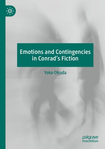 Emotions and Contingencies in Conrad's Fiction