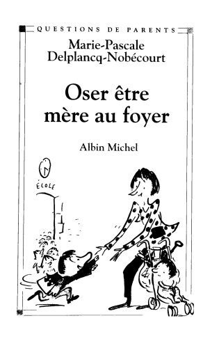 Oser être mère au foyer