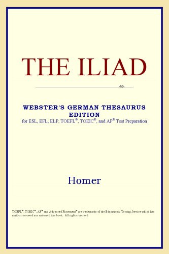 The Iliad (Webster's German Thesaurus Edition)