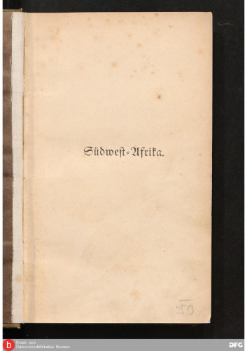 Südwest-Afrika : Kriegs- und Friedensoilder aus der ersten deutschen Kolonie