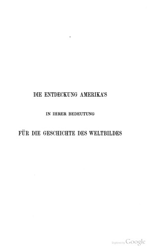 Die Entdeckung Amerikas in ihrer Bedeutung für die Geschichte des Weltbildes
