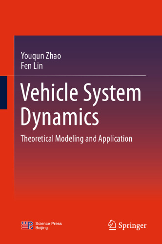 Vehicle System Dynamics: Theoretical Modeling and Application