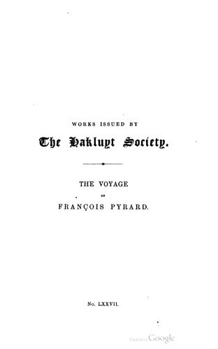 The Voyage of François Pyrard of Laval to the East Indies, the Maldives, the Moluccas, and Brazil