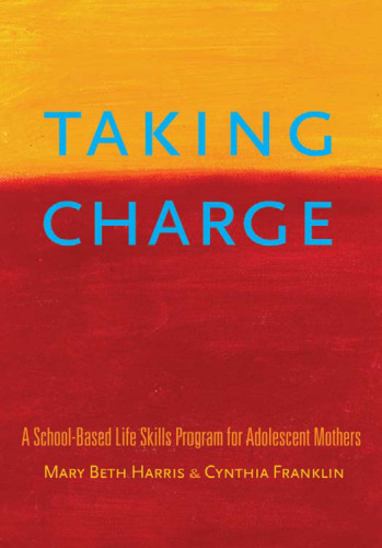 Taking Charge: A School-Based Life Skills Program for Adolescent Mothers