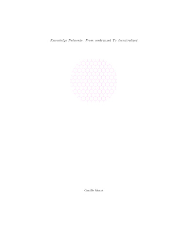 Knowledge Networks. From centralized To decentralized