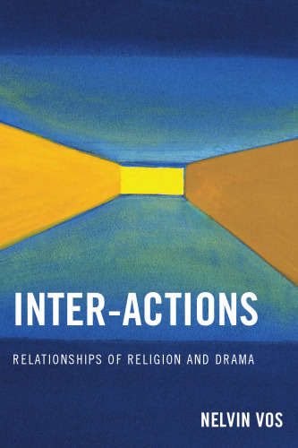 Inter-Actions: Relationships of Religion and Drama