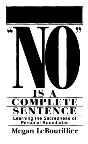 No Is a Complete Sentence