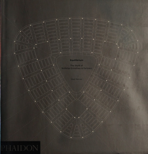 Equilibrium: The Work of Nicholas Grimshaw & Partners: 0000