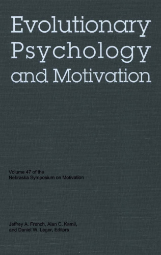 Evolutionary Psychology and Motivation (Nebraska Symposium on Motivation)