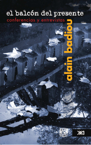 El balcón del presente. Conferencias y entrevistas