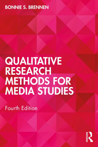 Qualitative Research Methods for Media Studies Fourth Edition