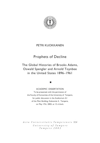 Prophets of Decline: The Global Histories of Brooks Adams, Oswald Spengler and Arnold Toynbee in the United States 1896–1961