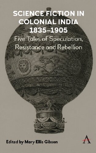 Science Fiction in Colonial India, 1835-1905: Five Stories of Speculation, Resistance and Rebellion