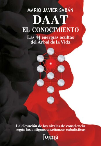 Daat: El conocimiento: Las 44 energías ocultas del Árbol de la Vida