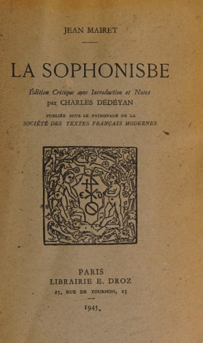La Sophonisbe. Edition critique avec Introduction et Notes par Charles Dedeyan