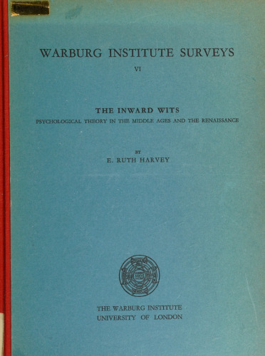 The Inward Wits. Psychological Theory in the Middle Ages and the Renaissance