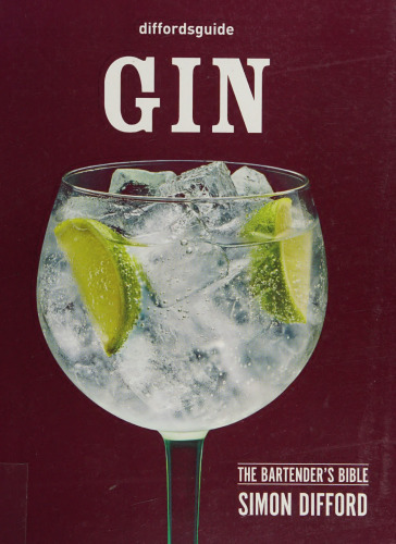 Diffordsguide Gin: The Bartender's Bible