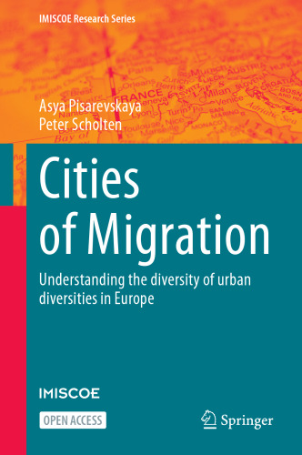 Cities of Migration: Understanding the diversity of urban diversities in Europe (IMISCOE Research Series)