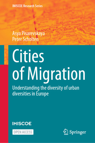 Cities of Migration: Understanding the diversity of urban diversities in Europe (IMISCOE Research Series)