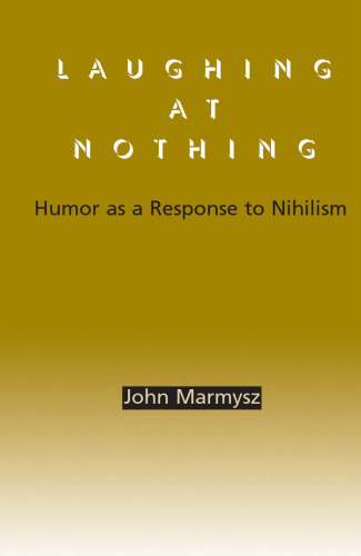 Laughing at Nothing: Humor As a Response to Nihilism