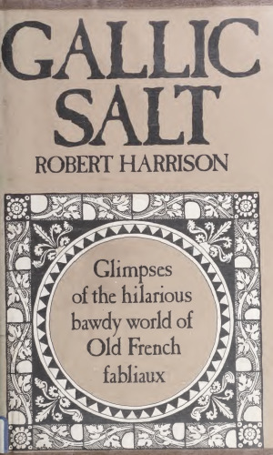 Gallic Salt. Eighteen Fabliaux Translated from the Old French