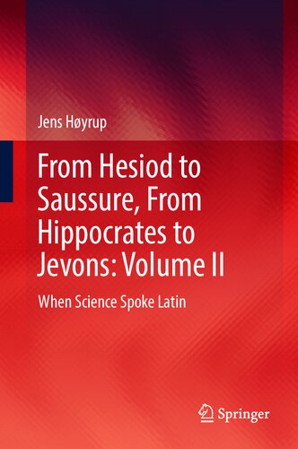 From Hesiod to Saussure, From Hippocrates to Jevons. II. When Science Spoke Latin