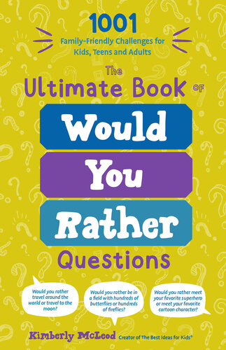 The Ultimate Book of Would You Rather Questions