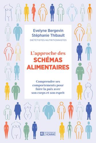 L’approche des schémas alimentaires: comprendre ses comportements pour faire la paix avec son corps et son esprit