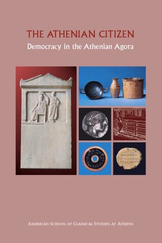 The Athenian Citizen: Democracy in the Athenian Agora (Agora Picture Books 4)